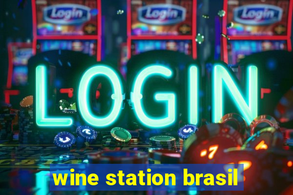 wine station brasil